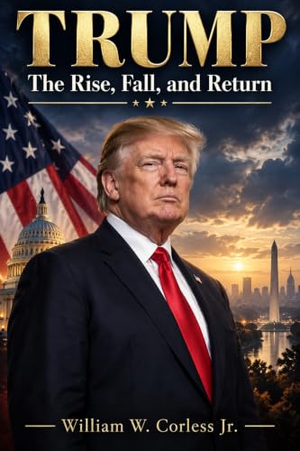 TRUMP: The Rise, Fall, and Return